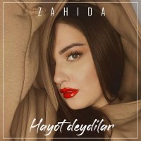 Постер песни Zahida - Hayot deydilar