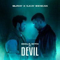 Постер песни Buray, Ilkay Sencan - Deals with the Devil