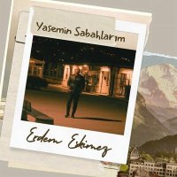 Постер песни Erdem Eskimez - Yasemin Sabahlarım