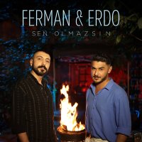 Постер песни Ferman & Erdo - Sen Olmazsın