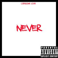 Постер песни CORAZONE LOVE - NEVER