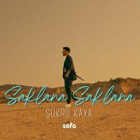 Постер песни Şükrü Kaya - Saklana Saklana