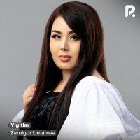 Постер песни Зарнигор Умарова - Йигитлар