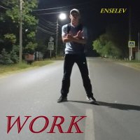 Постер песни Enselev - Work