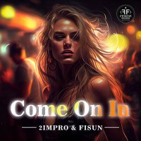 Постер песни 2Impro, Fisun - Come On In
