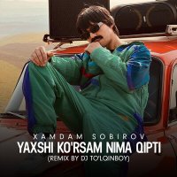 Постер песни Хамдам Собиров - Yaxshi ko'rsam nima qipti (Remix by DJ To'lqinboy)