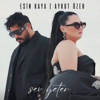 Постер песни Aykut Özer & Esin Kaya - Sev Yeter