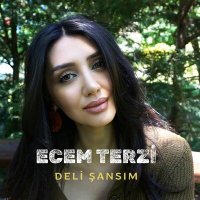 Постер песни Ecem Terzi - Deli Şansım