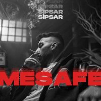 Постер песни Sipsar - Mesafe