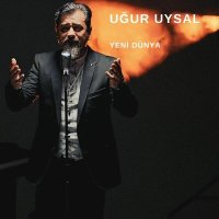 Постер песни Uğur Uysal - Yeni Dünya
