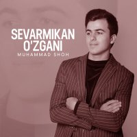Постер песни Muhammad Shoh - Sevarmikan o'zgani