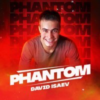 Постер песни David Isaev - Phantom