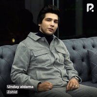 Постер песни Zohid - Unday aldama