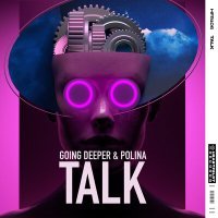 Постер песни Going Deeper, POLINA - Talk