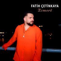 Постер песни Fatih Çetinkaya - Esmerê