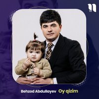 Постер песни Behzod Abdullayev - Oy qizim