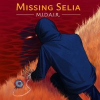 Постер песни Missing Selia - M.I.D.A.I.R.