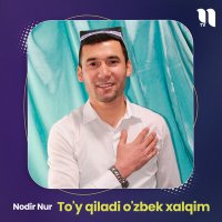 Постер песни Nodir Nur - To'y qiladi o'zbek xalqim