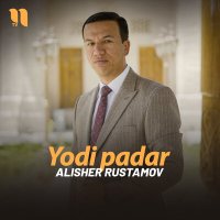 Постер песни Alisher Rustamov - Yodi padar