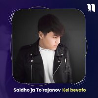 Постер песни Saidho'ja To'rajanov - Kel bevafo