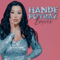 Постер песни Hande Poyraz - Boşver