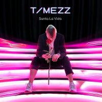 Постер песни TIMEZZ - Santa La Vida