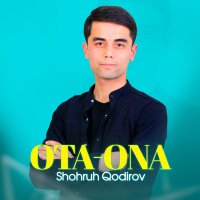 Постер песни Shohruh Qodirov - Ota-ona