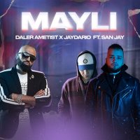 Постер песни Daler Ametist, Sanjay, Jaydario - Mayli