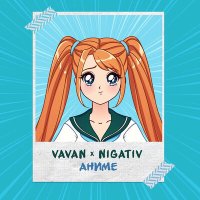 Постер песни VAVAN, Нигатив - Аниме