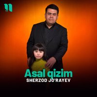 Постер песни Sherzod Jo'rayev - Asal qizim