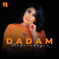 Постер песни Nodirabegim - Dadam