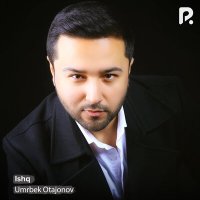 Постер песни Umrbek Otajonov - Ishq