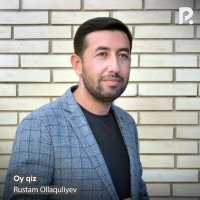 Постер песни Rustam Ollaquliyev - Oy qiz