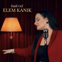 Постер песни Elem Kanık - Hadi Gel