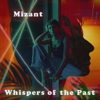 Постер песни Mizant - Whisper of the past