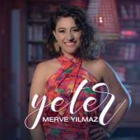 Постер песни Merve Yılmaz - Yeter