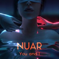 Постер песни NUAR - You and I