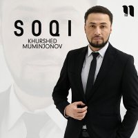 Постер песни Khurshed Muminjonov - Soqi