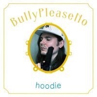 Постер песни BullyPleaseNo - hoodie