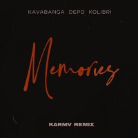Постер песни kavabanga Depo kolibri - Memories (Karmv Remix)