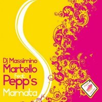 Постер песни Dj Massimino Martello, Pepp's - Mamata