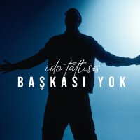 Постер песни İdo Tatlıses - Başkası Yok