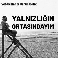 Постер песни Harun Furkan Çelik - Yalnızlığın Ortasındayım