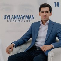Постер песни OrzuMurod - Uylanmayman