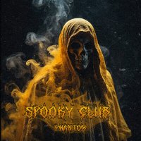 Постер песни SPOOKY CLUB - Phantom