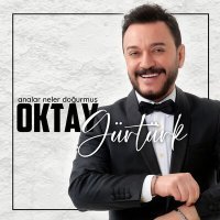 Постер песни Oktay Gürtürk - Analar Neler Doğurmuş
