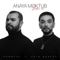 Постер песни PRoMete, Faiq Ağayev - Anaya Məktub (Bəlkə Də)