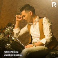 Постер песни Журабек Кодиров - Osmonda oy