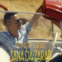 Постер песни Ömer Ural - Sana da Zarar