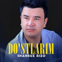 Постер песни Shahruz Rizo - Do'stlarim